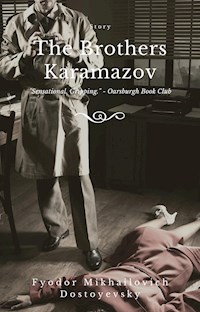 The Brothers Karamazov - Fyodor Mikhailovich Dostoyevsky - E-Book