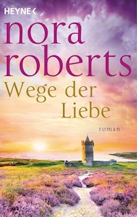 Wege der Liebe - Nora Roberts - E-Book