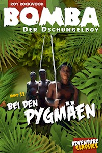 Bomba bei den Pygmäen - Roy Rockwood - E-Book
