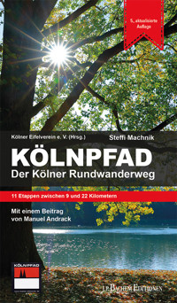 Kölnpfad. Der Kölner Rundwanderweg - Steffi Machnik - E-Book