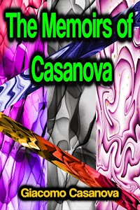 The Memoirs of Casanova - Giacomo Casanova - E-Book