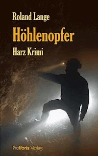 Höhlenopfer - Roland Lange - E-Book