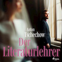 Der Literaturlehrer (Ungekürzt) - Anton Tschechow - Hörbuch