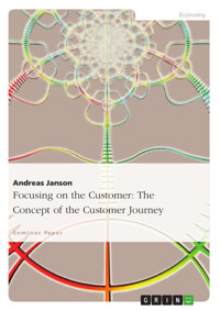 Focusing on the Customer: The Concept of the Customer Journey - Andreas Janson - kostenlos E-Book