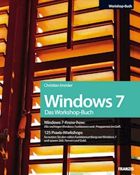 Windows 7 Das Workshop-Buch - Christian Immler - E-Book