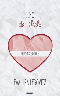 Echo der Seele: Herzensgedichte - Eva Lisa Lebovitz - E-Book