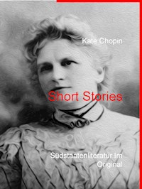 Short Stories - Kate Chopin - E-Book