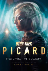 Star Trek – Picard: Fenris-Ranger - David Mack - E-Book
