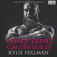 Conquering Circumstances - Black Shamrocks MC Novella, Book (Unabridged) - Kylie Hillman - Hörbuch