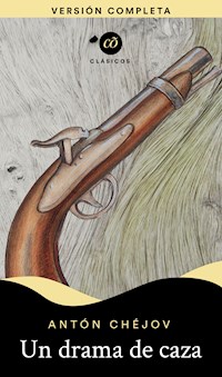 Un drama de caza - Anton Chejov - E-Book