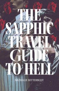 The Sapphic Travel Guide to Hell - Nathalie Bitterblut - E-Book
