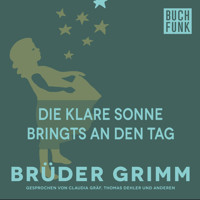 Die klare Sonne bringts an den Tag - Brüder Grimm - Hörbuch