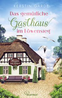 Das gemütliche Gasthaus im Löwensteg - Kerstin Garde - E-Book