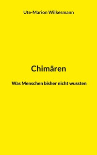 Chimären - Ute-Marion Wilkesmann - E-Book