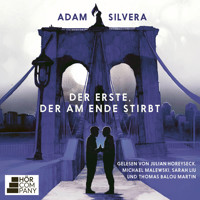 Der Erste, der am Ende stirbt - Todesboten, Teil 1 (Ungekürzt) - Adam Silvera - Hörbuch