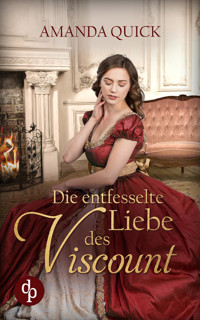 Die entfesselte Liebe des Viscount - Amanda Quick - E-Book