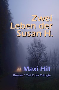 Zwei Leben der Susan H. - Maxi Hill - E-Book