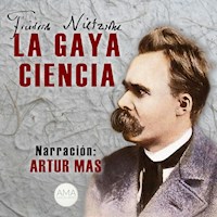 La Gaya Ciencia - Friedrich Nietzsche - Hörbuch