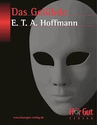 Das Gelübde - E.T.A. Hoffmann - E-Book + Hörbuch
