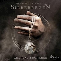 Silberregen - Das Erbe der Macht (Urban Fantasy), Band 5 (Ungekürzt) - Andreas Suchanek - Hörbuch