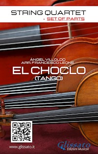 String Quartet: El Choclo (set of parts) - Ángel Villoldo - E-Book