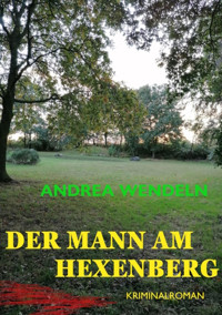 Der Mann am Hexenberg - Andrea Wendeln - E-Book