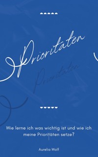 Prioritäten - Aurelia Wolf - E-Book