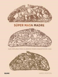 Súper masa madre - James Morton - E-Book