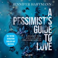 A Pessimist's Guide to Love - Jennifer Hartmann - E-Book + Hörbuch