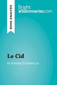 Le Cid by Pierre Corneille (Book Analysis) - Bright Summaries - E-Book