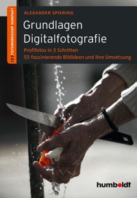 Grundlagen Digitalfotografie - Alexander Spiering - E-Book