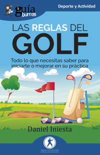 GuíaBurros: Las reglas del Golf - Daniel Iniesta - E-Book