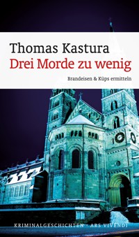 Drei Morde zu wenig - Thomas Kastura - E-Book