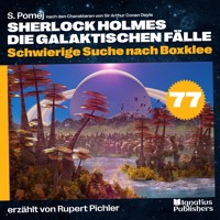 Schwierige Suche nach Boxklee (Sherlock Holmes - Die galaktischen Fälle, Folge 77) - Sir Arthur Conan Doyle - Hörbuch