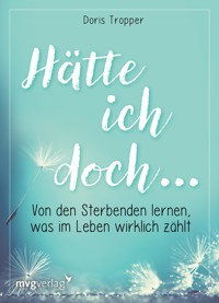 Hätte ich doch … - Doris Tropper - E-Book