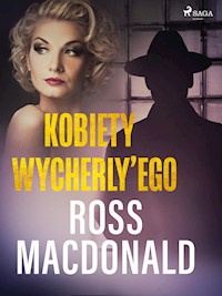 Kobiety Wycherly'ego  - Ross Macdonald - E-Book + Hörbuch
