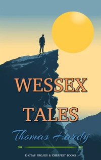 Wessex Tales - Thomas Hardy. - E-Book