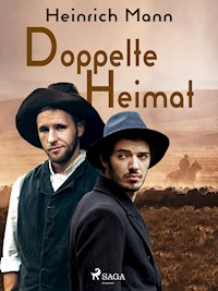Doppelte Heimat - Heinrich Mann - E-Book