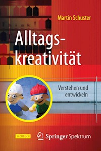 Alltagskreativität - Martin Schuster - E-Book