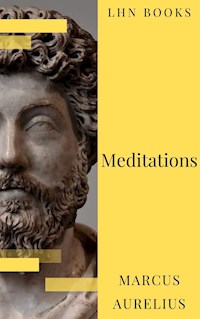 Meditations - Aurelius Marcus - E-Book