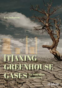 [T]axing Greenhouse Gases - Lex Fullarton - E-Book