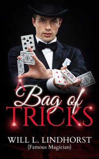 A Bag of Tricks - Will L. Lindhorst - E-Book