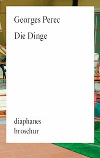 Die Dinge - Georges Perec - E-Book