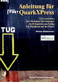 Anleitung für QuarkXPress - Thomas Biedermann - E-Book
