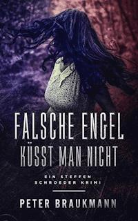 Falsche Engel küsst man nicht - Peter Braukmann - E-Book