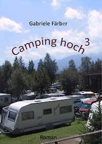 Camping hoch³ - Gabriele Färber - E-Book