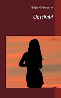 Unschuld - Holger Niederhausen - E-Book