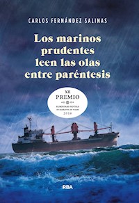 Los marinos prudentes leen las olas entre paréntesis - Carlos Fernández Salinas - E-Book