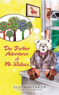 The Further Adventures of Mr Wallace - Sue Whitaker - E-Book