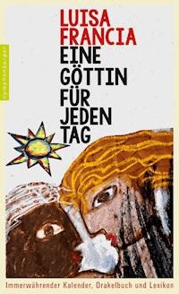 Eine Göttin für jeden Tag - Luisa Francia - E-Book